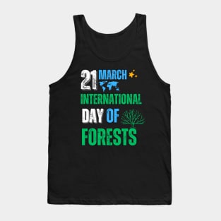 21 March Is International Day Of Forests Tank Top